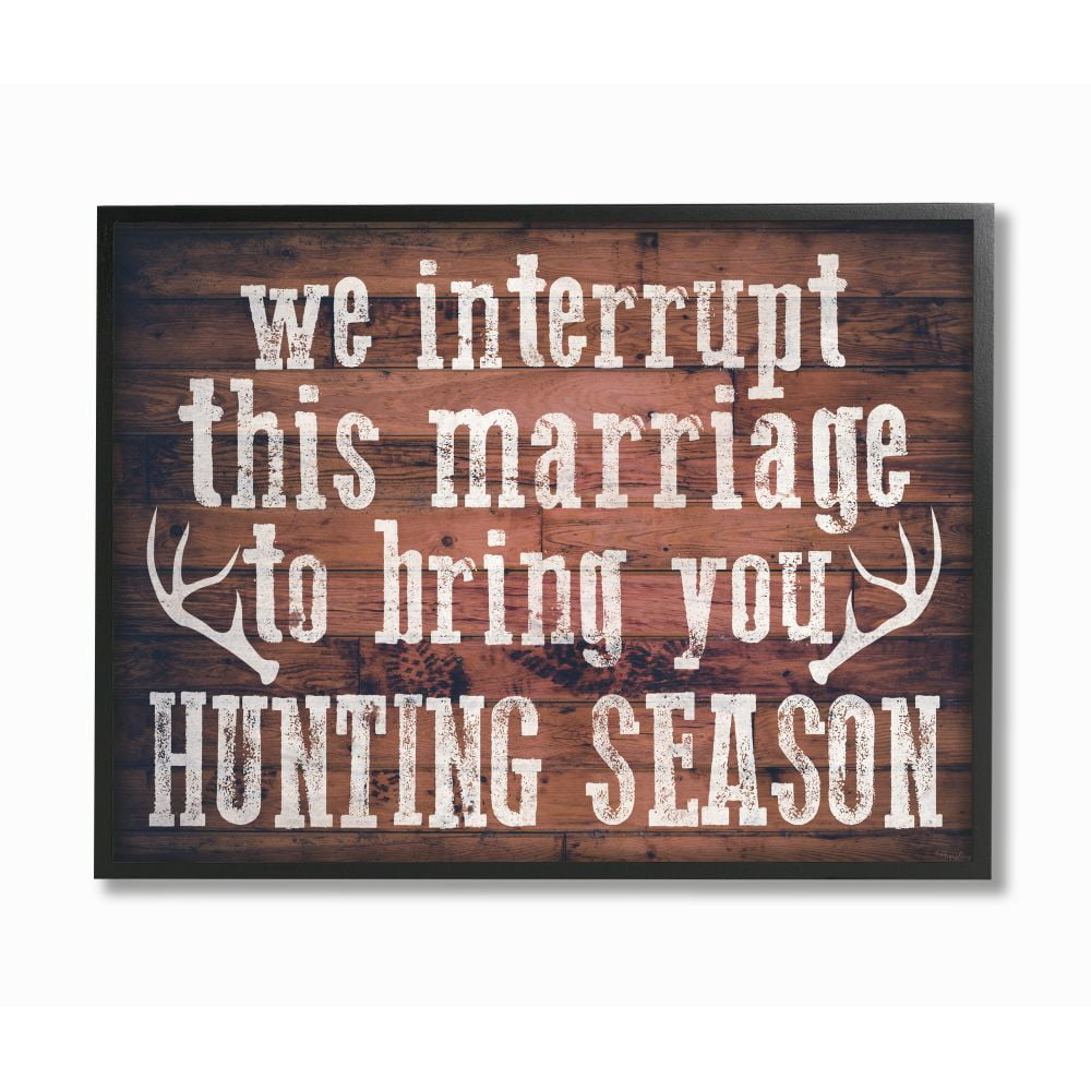 Stupell Industries Interrupt this Marriage Phrase Hunting Deer Antlers Rustic Humor Framed Wall Art Design by Gigi Louise, 24" x 30", Black Framed