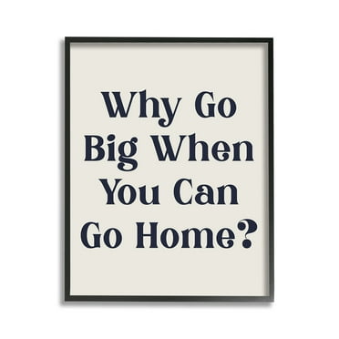 Stupell Industries Introverted Why Go Big Typography Painting Black Framed Art Print Wall Art, 11 x 14