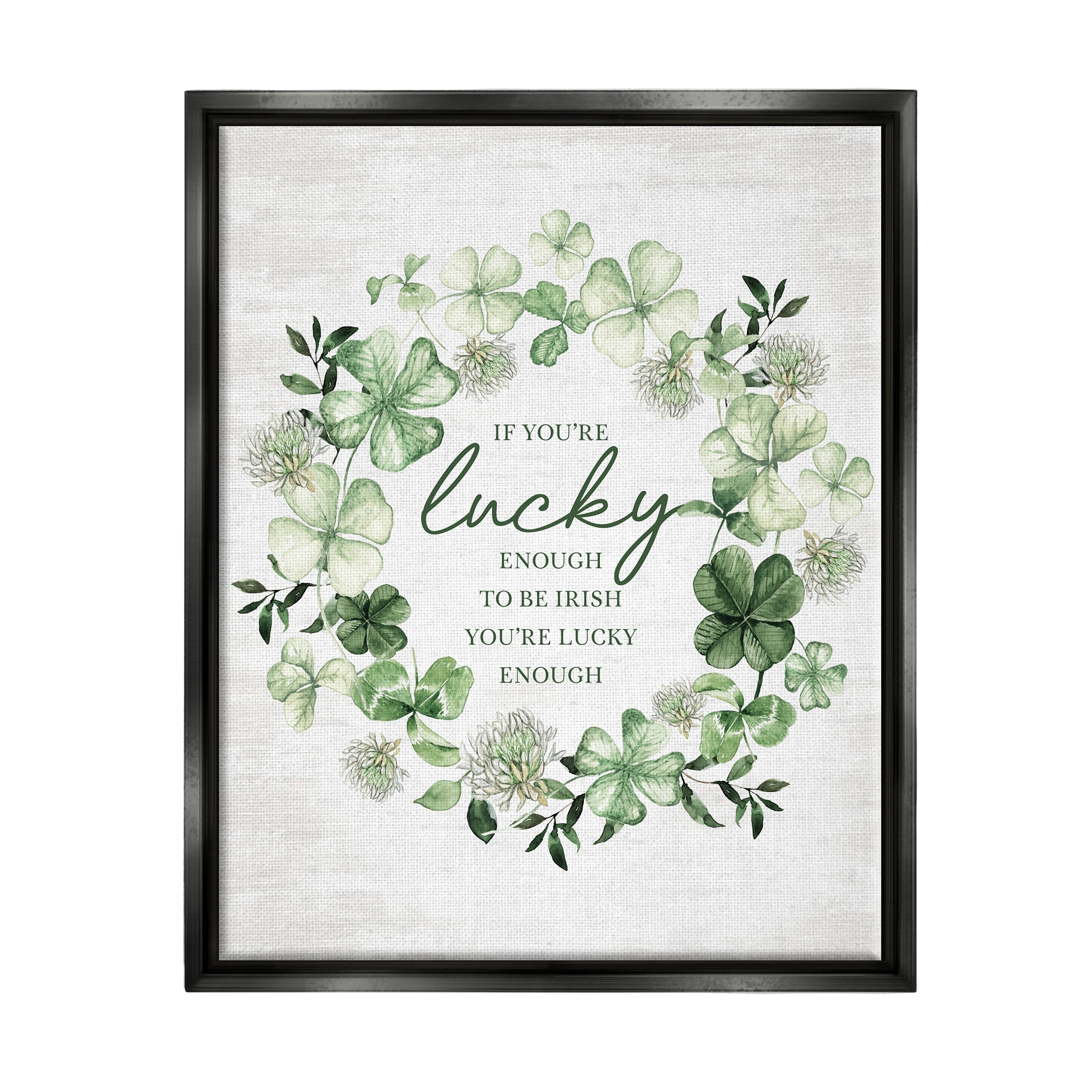 Stupell Industries Irish is Lucky Enough Wreath Botanical & Floral Painting Black Floater Framed Canvas Art Print Wall Art, 25 x 31