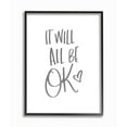thumbnail image 1 of Stupell Industries It Will All Be Okay Quote Positive Thoughts Phrase Framed Wall Art Design by Sd Graphics Studio, 16" x 20", Black Framed, 1 of 1