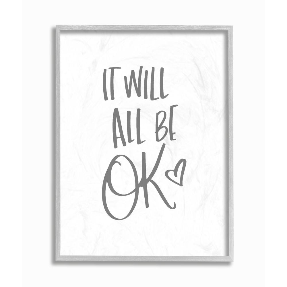 Stupell Industries It Will All Be Okay Quote Positive Thoughts Phrase Framed Wall Art Design by Sd Graphics Studio, 16" x 20", Gray Framed