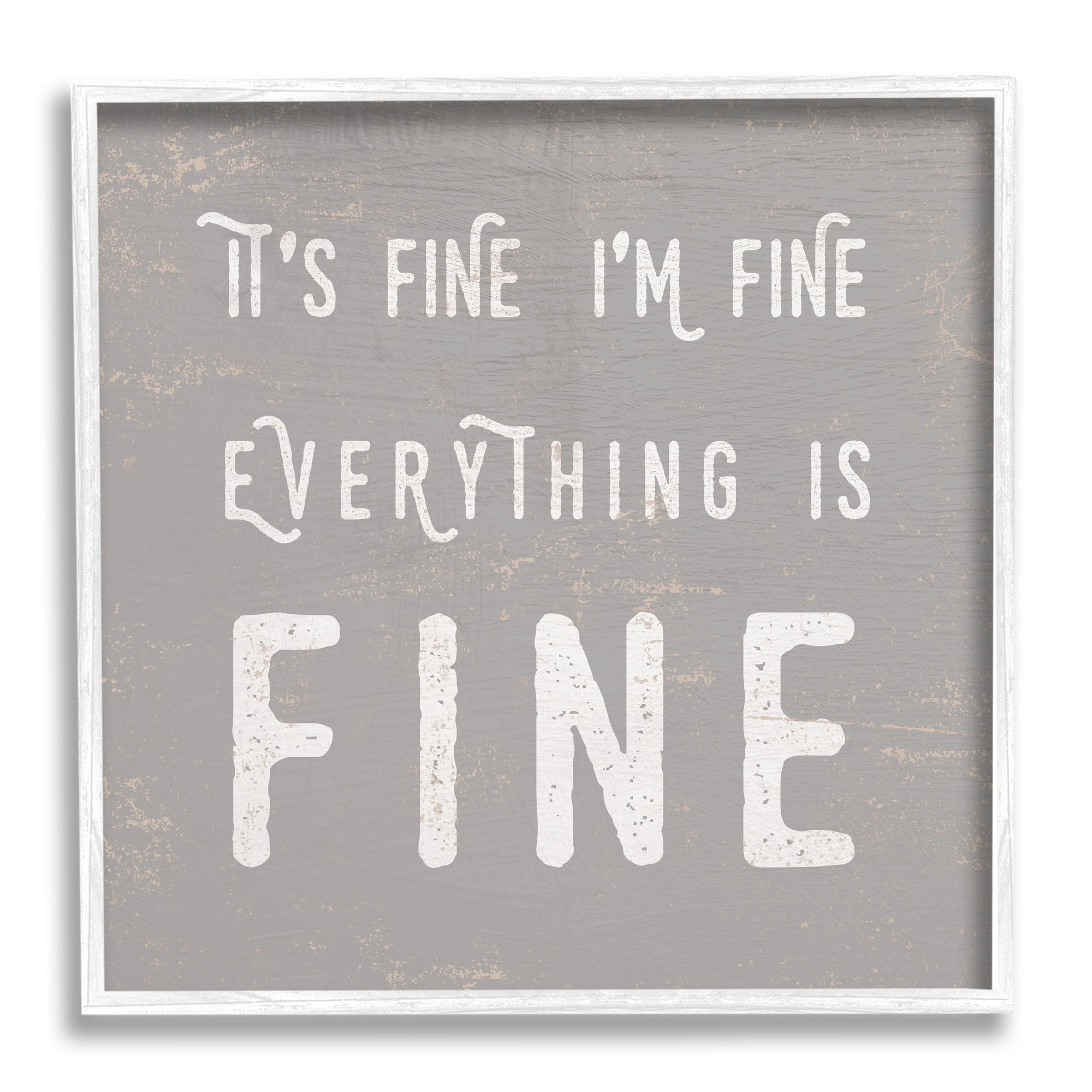 Stupell Industries It's Fine Everything's Fine Sassy Sarcastic Phrase, 12 x 12, Designed by Daphne Polselli