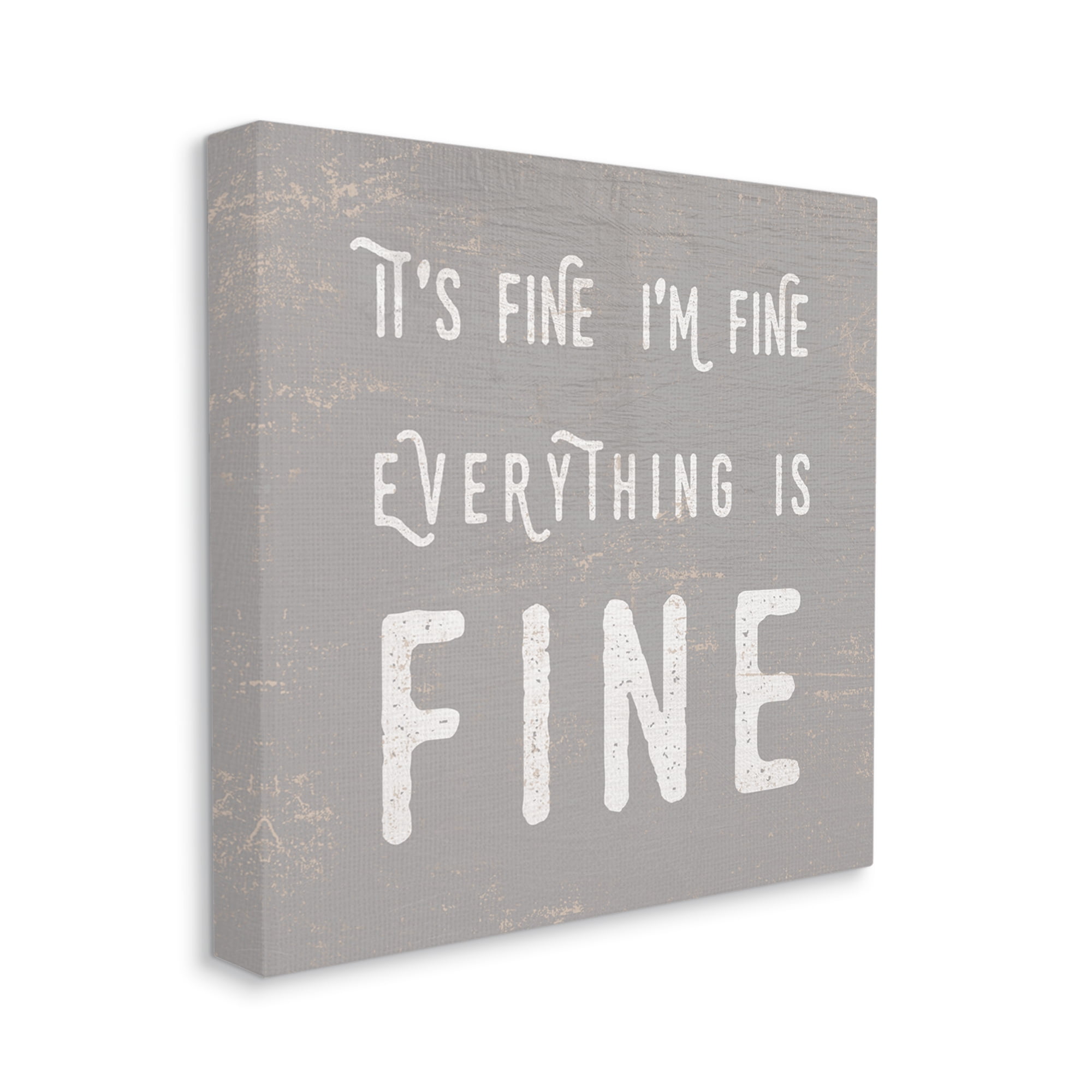 Stupell Industries It's Fine Everything's Fine Sassy Sarcastic Phrase, 30 x 30, Designed by Daphne Polselli