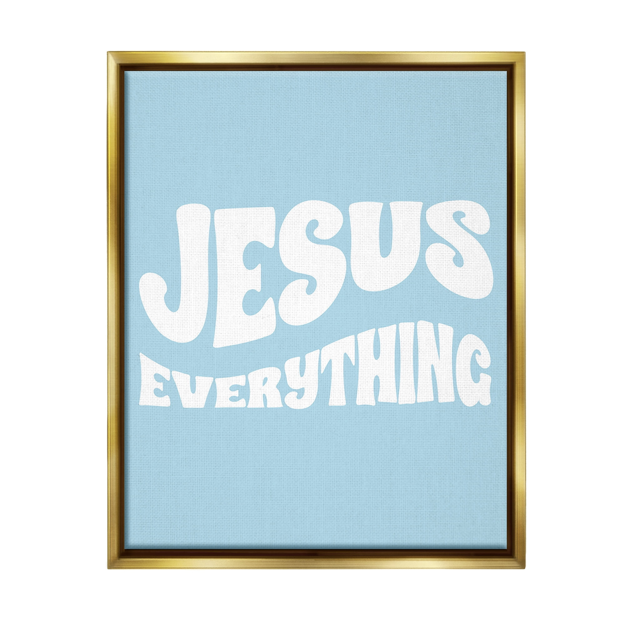 Stupell Industries Jesus Everything Phrase Religious Painting Gold ...