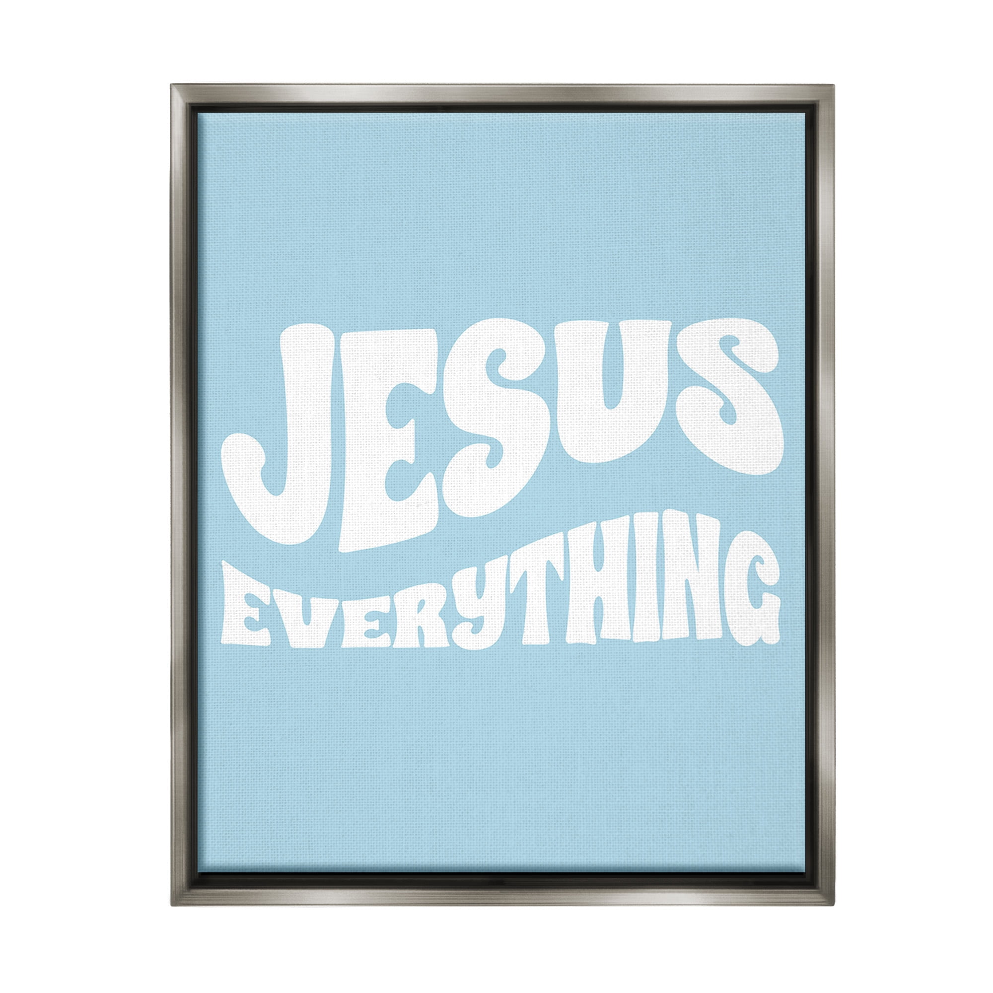 Stupell Industries Jesus Everything Phrase Religious Painting Gray Floater Framed Canvas Art Print Wall Art, 25 x 31