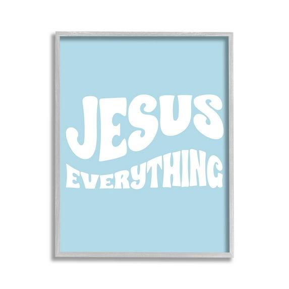 Stupell Industries Jesus Everything Phrase Religious Painting Gray Framed Art Print Wall Art, 11 x 14