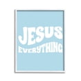 thumbnail image 1 of Stupell Industries Jesus Everything Phrase Religious Painting White Framed Art Print Wall Art, 11 x 14, 1 of 9
