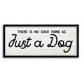 thumbnail image 1 of Stupell Industries Just A Dog Rustic Typography Animal Lover Quote Framed Wall Art, 30 x 13, Design by Daphne Polselli, 1 of 5
