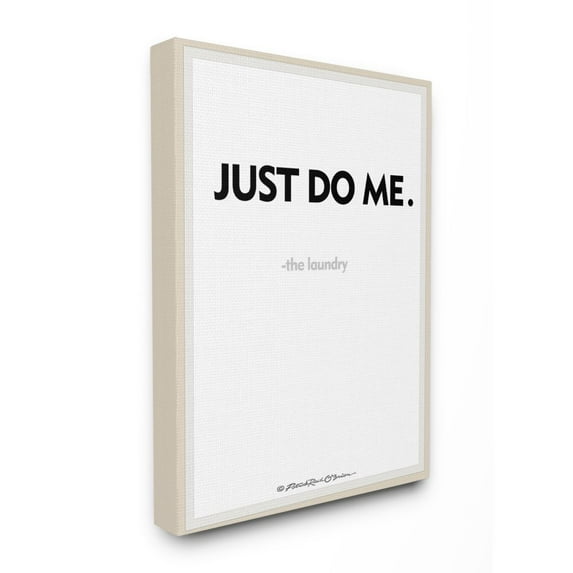 Stupell Industries Just Do Me Funny Laundry Bath Word Design Canvas Wall Art by Patrick Reid O'Brien