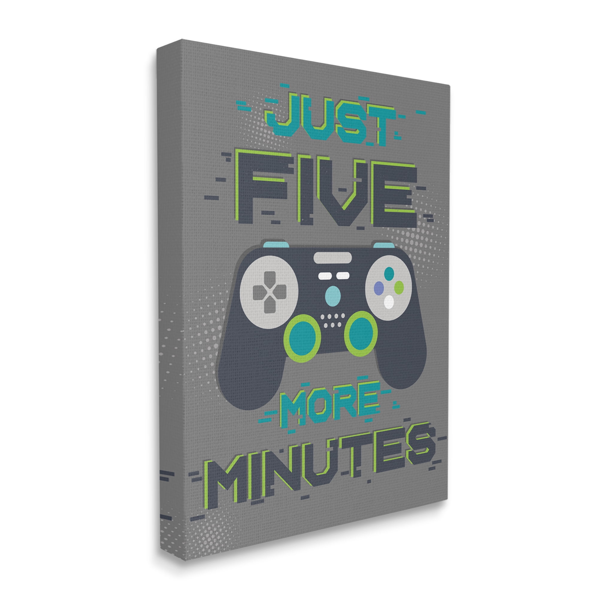 Stupell Industries Just Five More Minutes Kid's Video Game Phrase Designed by Angela Nickeas