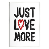Stupell Industries Just Love More Inspirational Painting Unframed Art Print Wall Art, 10 x 15