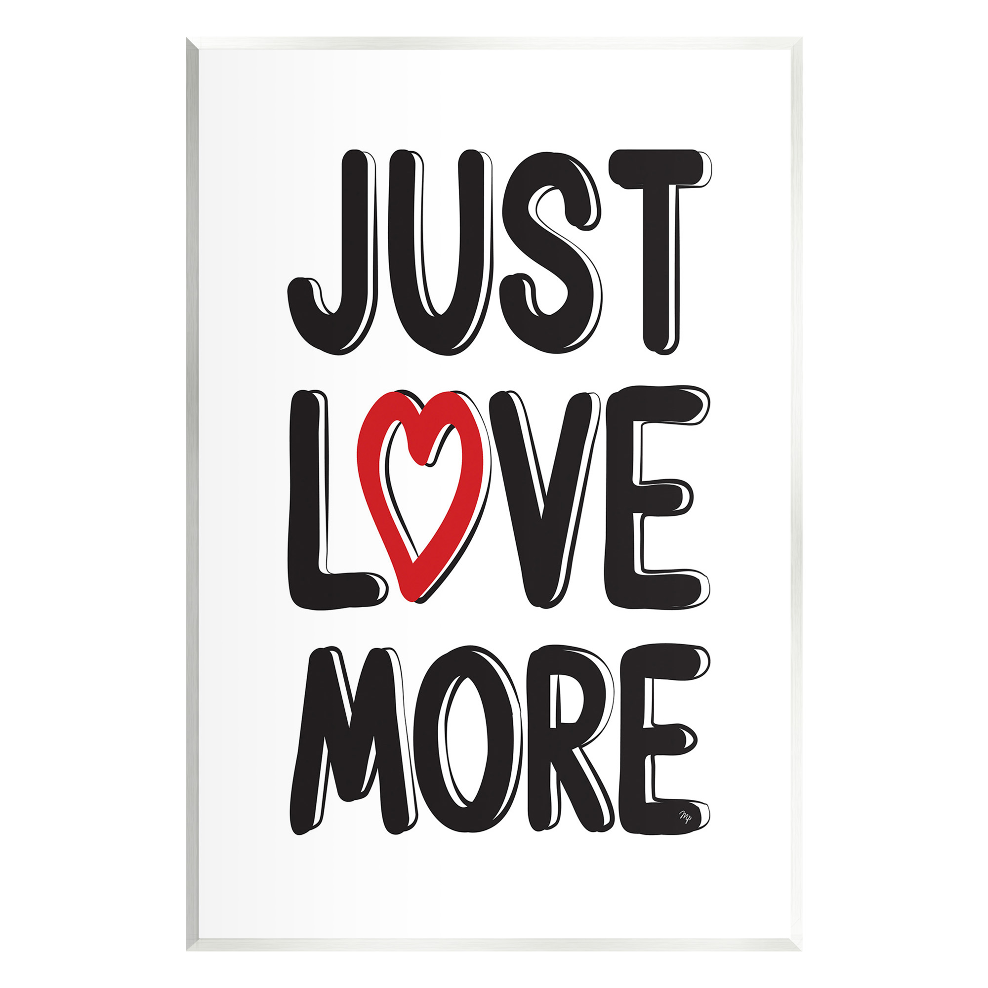 Stupell Industries Just Love More Inspirational Painting Unframed Art Print Wall Art, 13 x 19