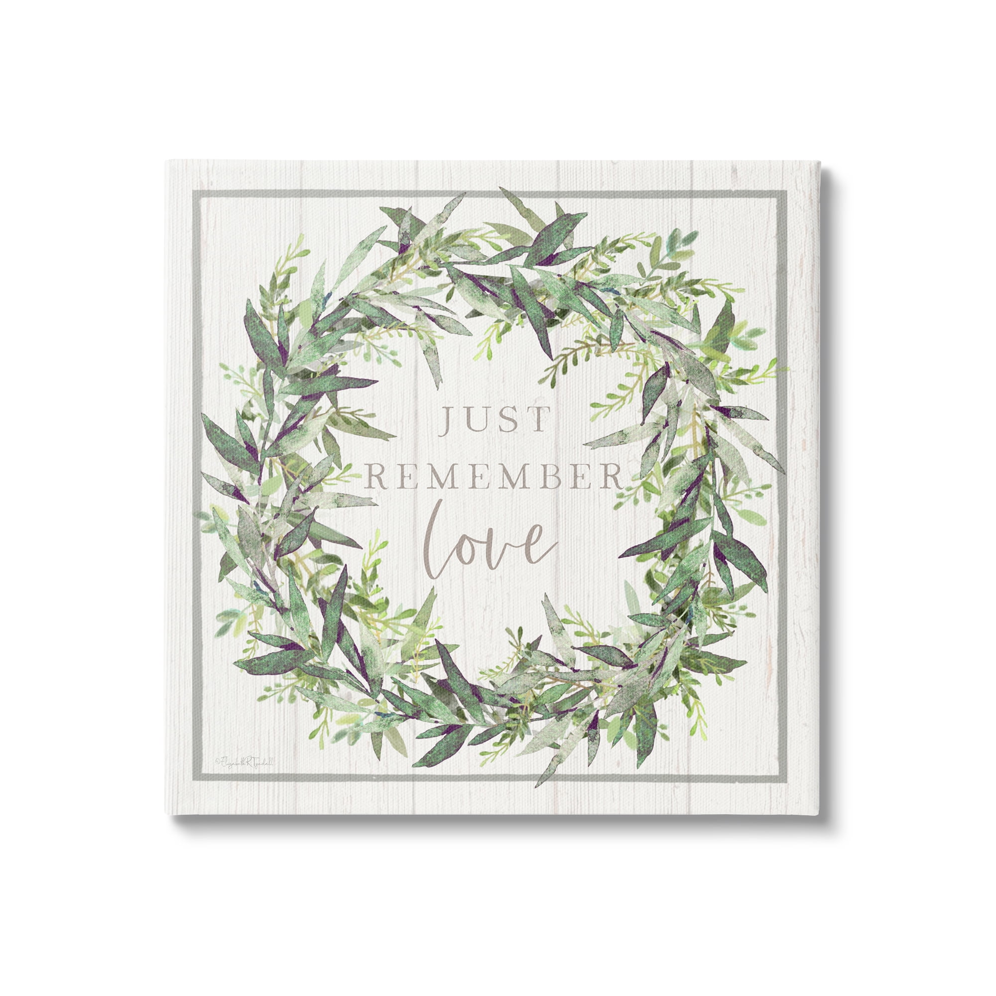 Stupell Industries Just Remember Love Phrase Botanical Wreath Border Graphic Art Gallery Wrapped Canvas Print Wall Art, Design by Elizabeth Tyndall
