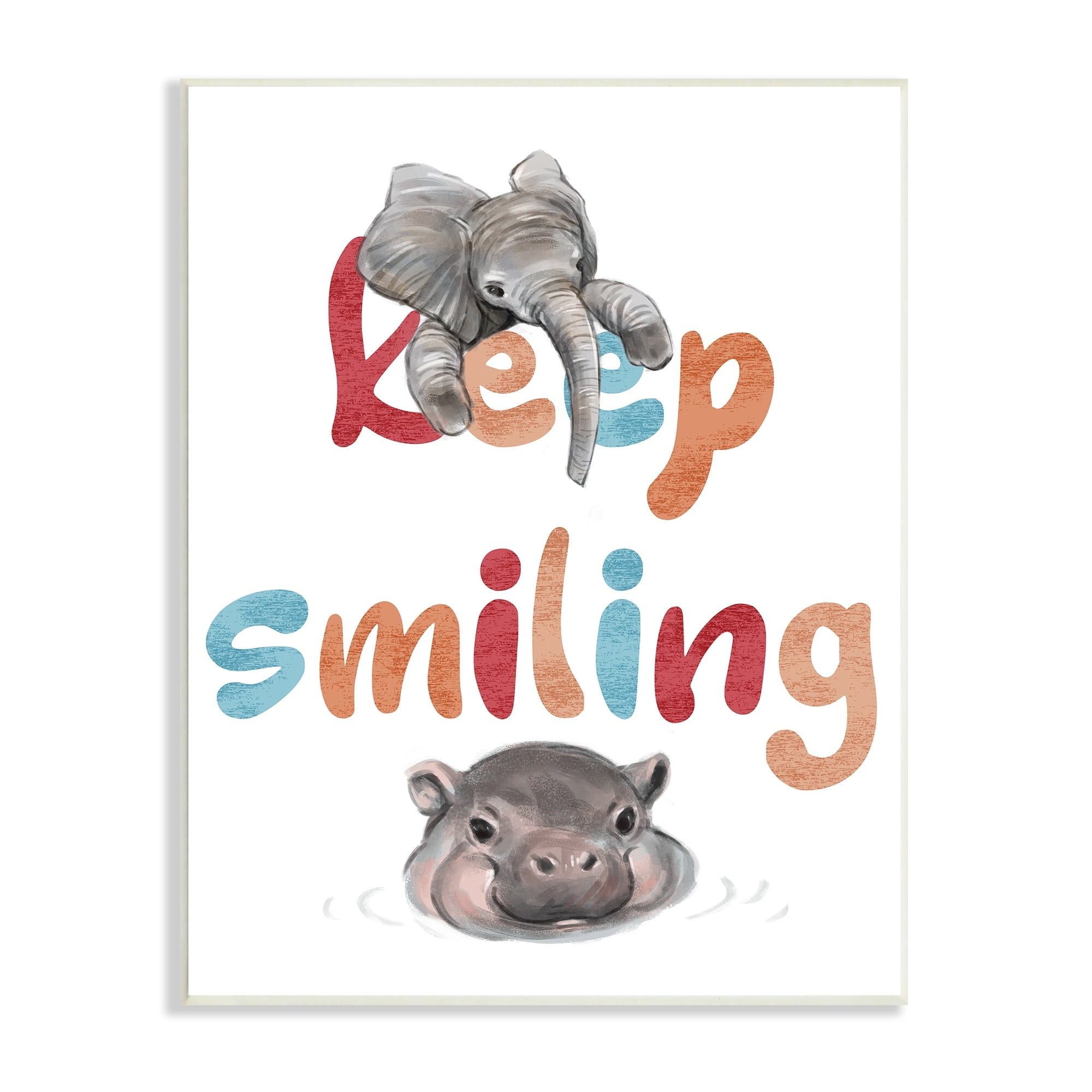 Stupell Industries Keep Smiling Motivational Children's Phrase Baby Elephant Hippo, 10 x 15, Design by Ziwei Li