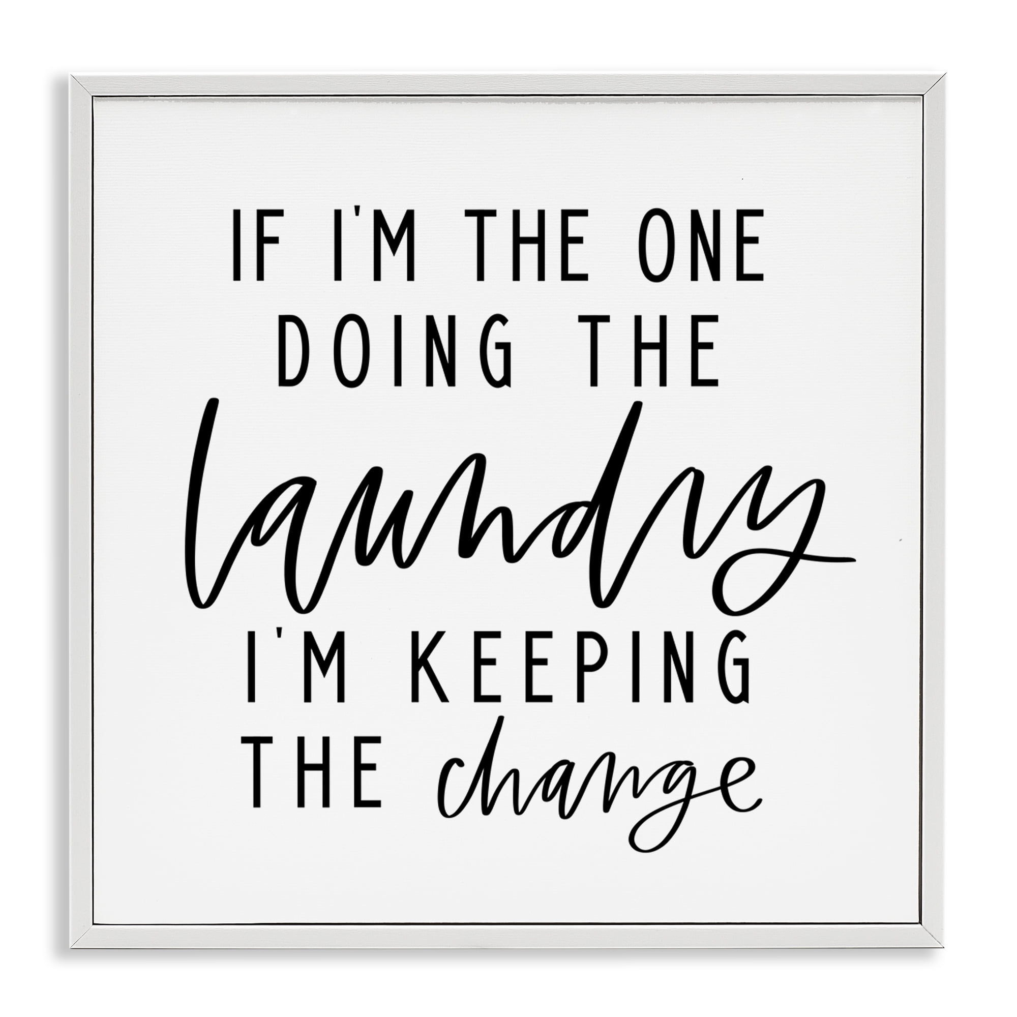 Stupell Industries Keeping The Change Laundry Bath & Laundry Painting White Framed Art Print Wall Art, 17 x 17