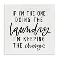 thumbnail image 1 of Stupell Industries Keeping The Change Laundry Bath & Laundry Painting Wrapped Canvas Art Print Wall Art, 24 x 24, 1 of 8