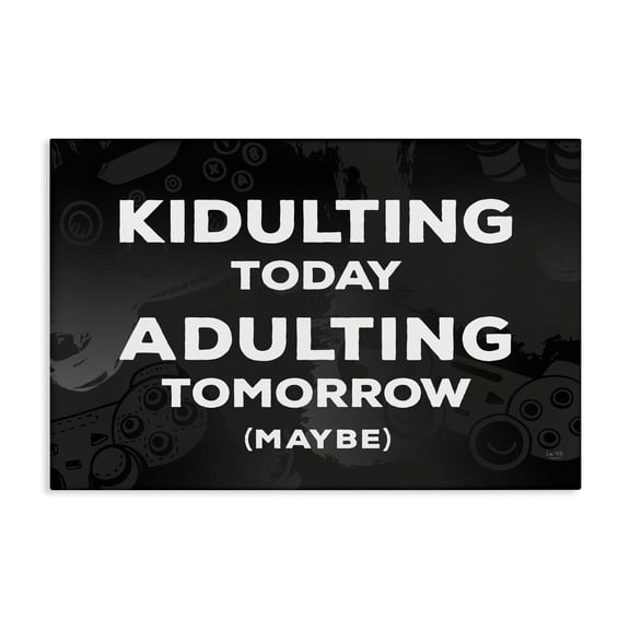 Stupell Industries Kidulting Today Adulting Tomorrow Quotes and Sayings Painting Wrapped Canvas Canvas Art Print Wall Art, 36 x 24