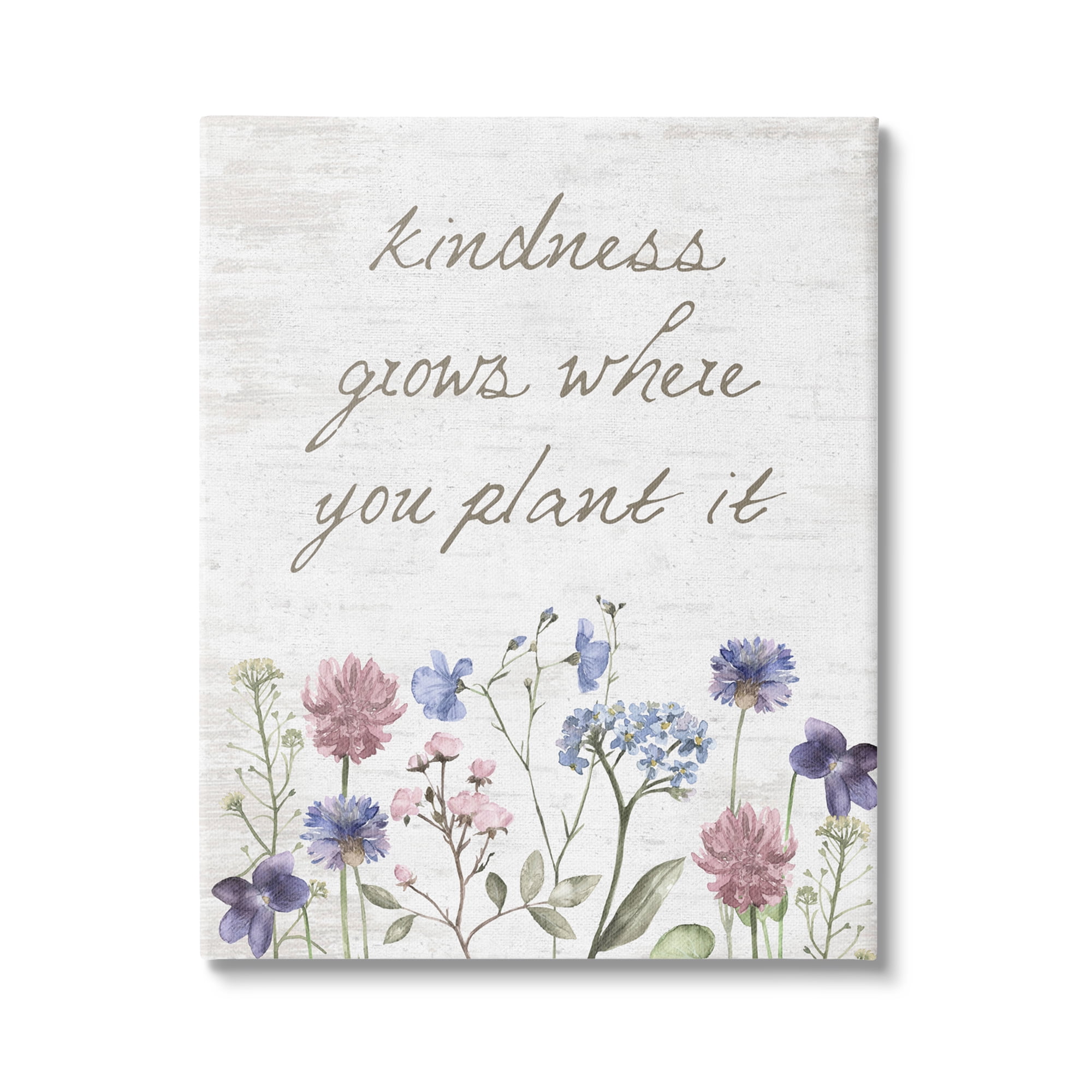 Stupell Industries Kindness Grows Blooming Florals Rustic Grain Pattern Graphic Art Gallery Wrapped Canvas Print Wall Art, Design by Lettered and Lined