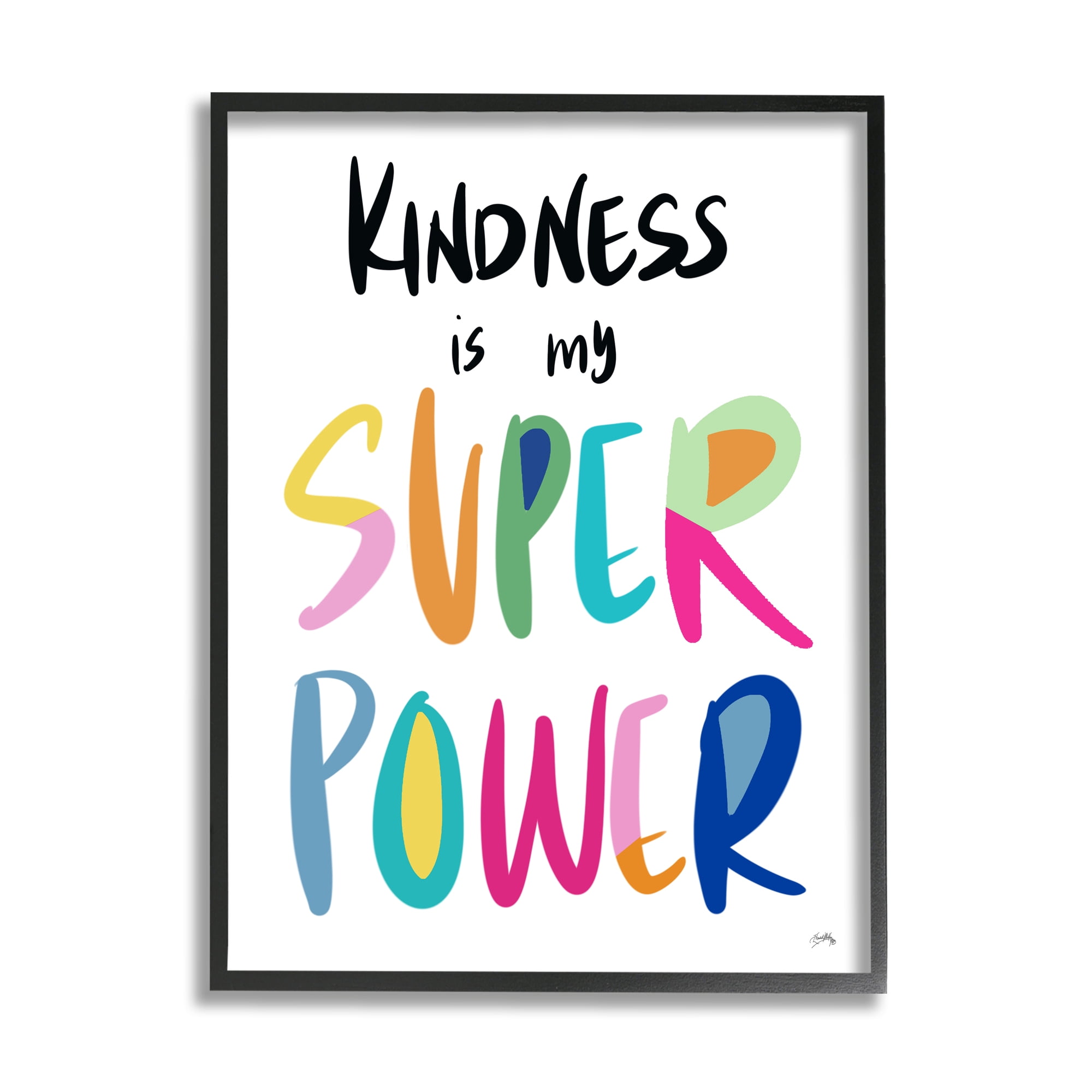 Stupell Industries Kindness is My Super Power Motivational Hero Phrase Inspirational Painting Black Framed Art Print Wall Art, 24 x 30