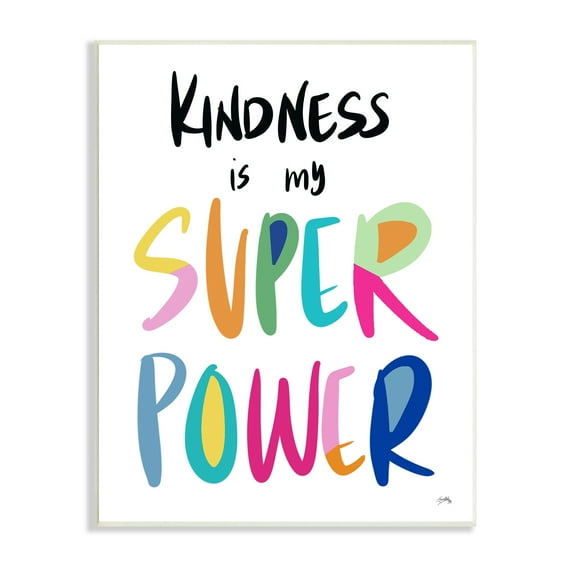 Stupell Industries Kindness is My Super Power Motivational Hero Phrase Inspirational Painting Unframed Art Print Wall Art, 13 x 19