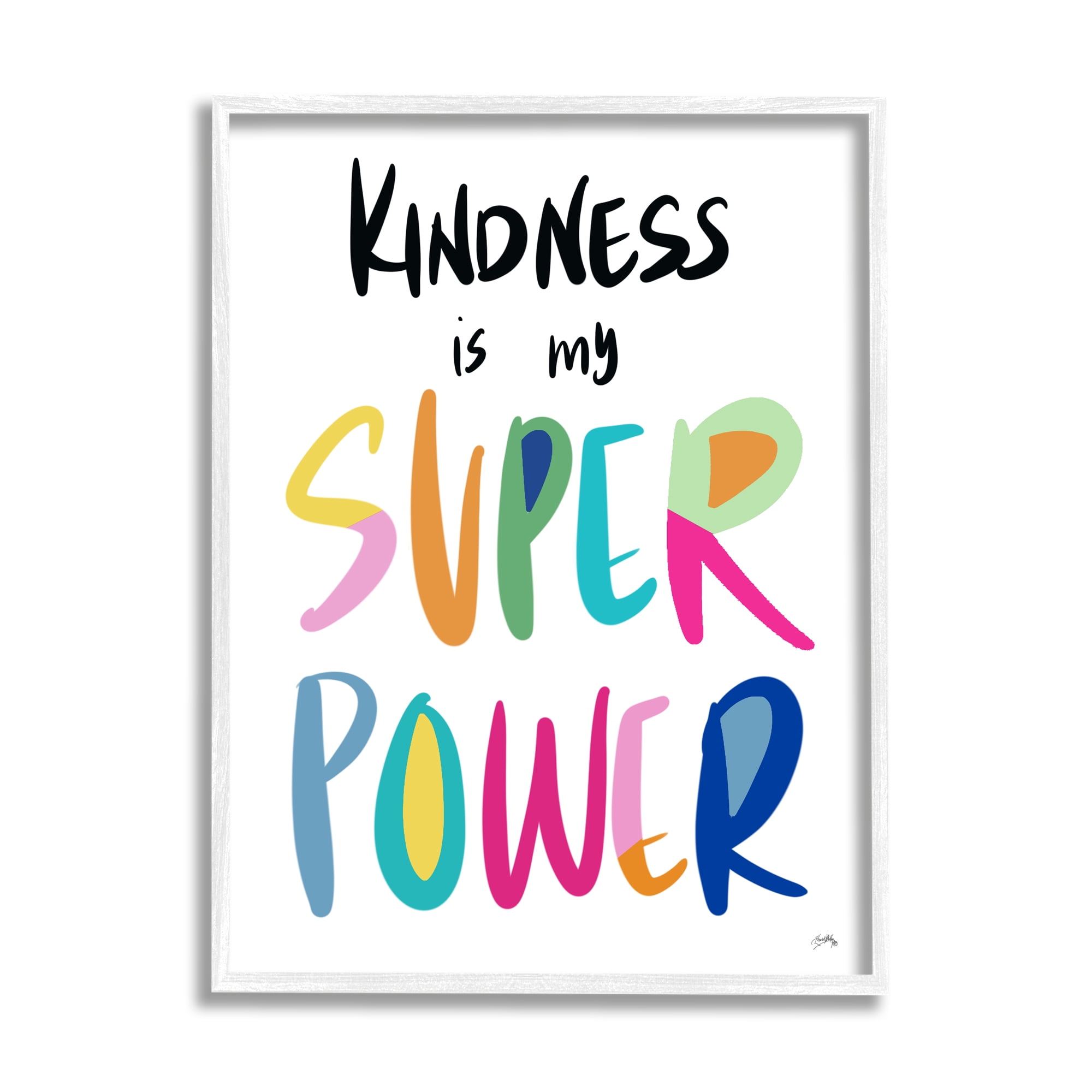 Stupell Industries Kindness is My Super Power Motivational Hero Phrase Inspirational Painting White Framed Art Print Wall Art, 24 x 30