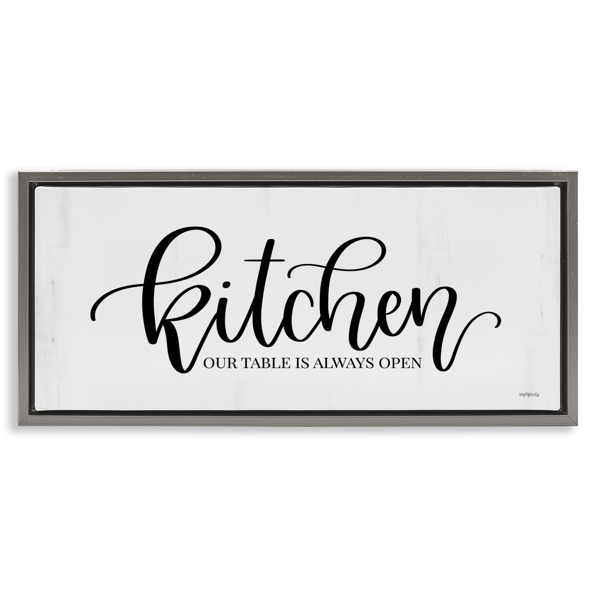 Stupell Industries Kitchen Always Open Typography Painting Gray Floater Framed Art Print Wall Art, 25 x 11