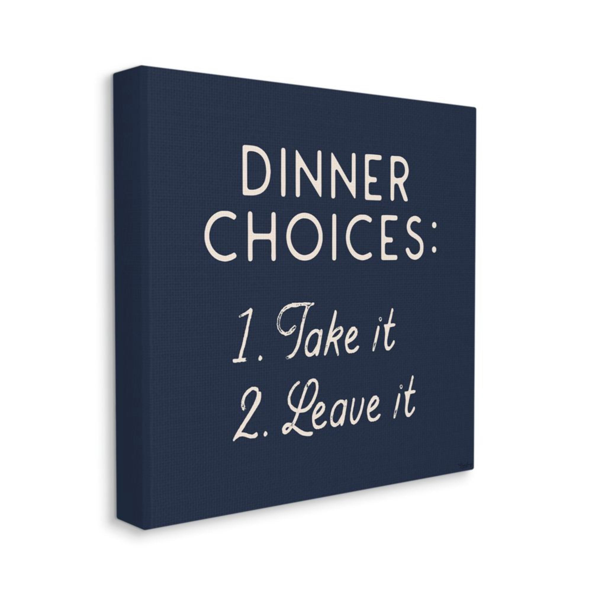 Stupell Industries Kitchen Dinner Choices Take or Leave It Blue Phrase Design by Gigi Louise, 24" x 24"