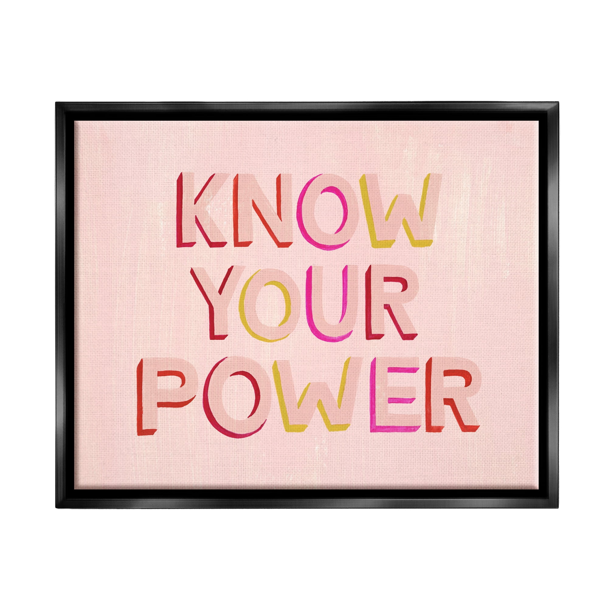 Stupell Industries Know Your Power Pink Inspirational Inspirational Painting Black Floater Framed Art Print Wall Art