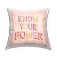 thumbnail image 1 of Stupell Industries Know Your Power Pink Phrase Square Decorative Printed Throw Pillow, 18 x 18,, 1 of 4