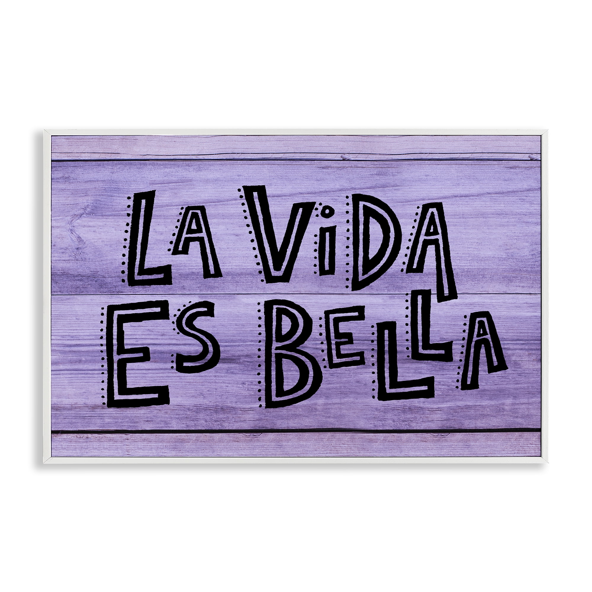 Stupell Industries La Vida es Bella Púrpura Inspirational Quotes & Sayings Painting White Framed Art Print Wall Art, 30 x 20