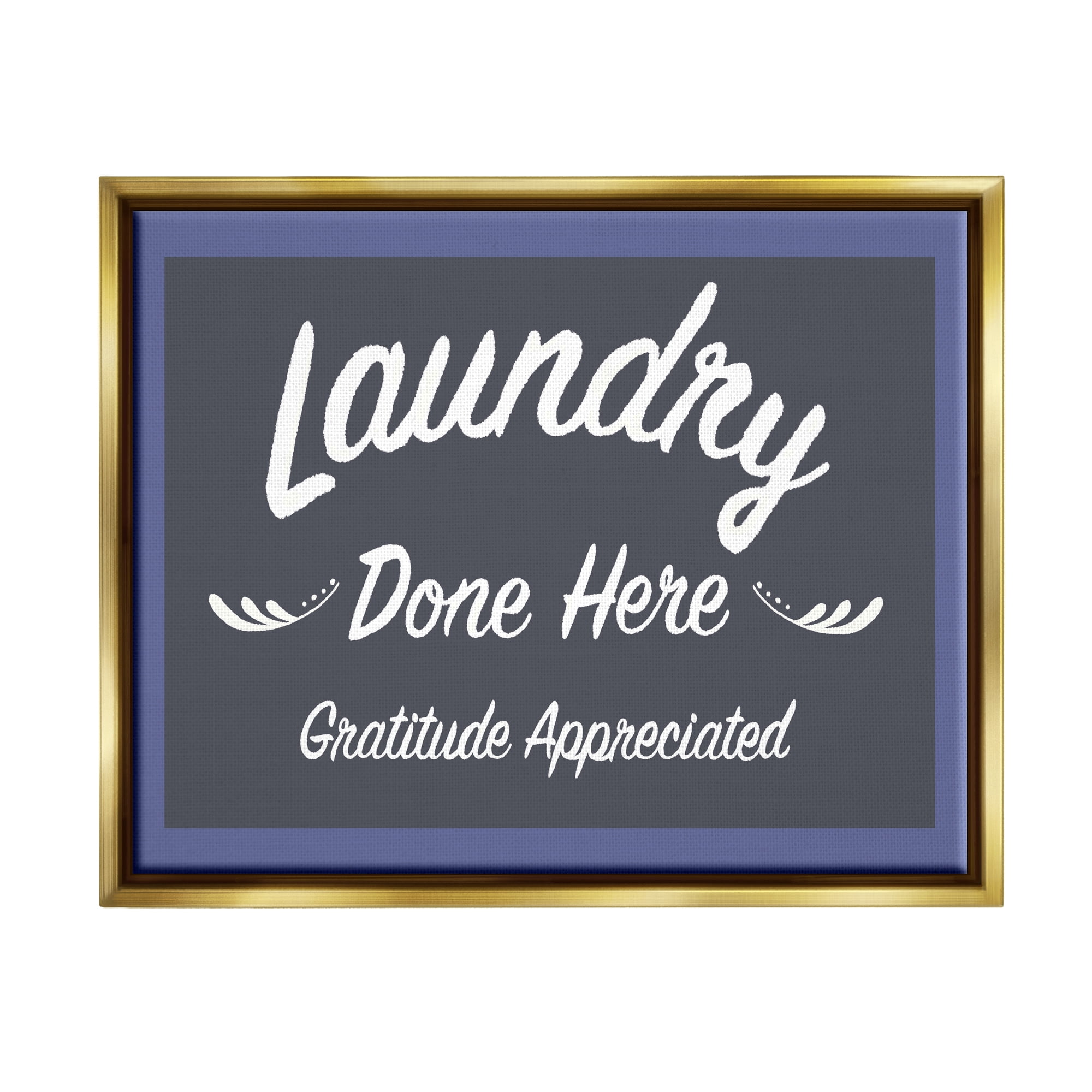 Stupell Industries Laundry Done Here Vintage Phrase Typography Painting Gold Floater Framed Art Print Wall Art