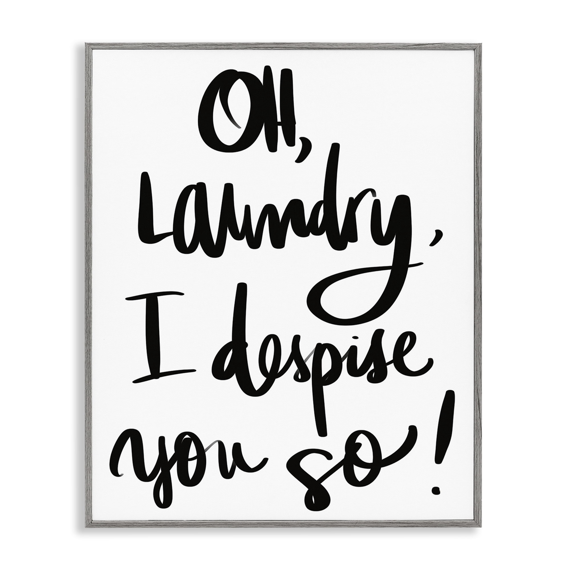 Stupell Industries Laundry I Despise You Gray Framed Giclee Art, design by SD Graphics Studio