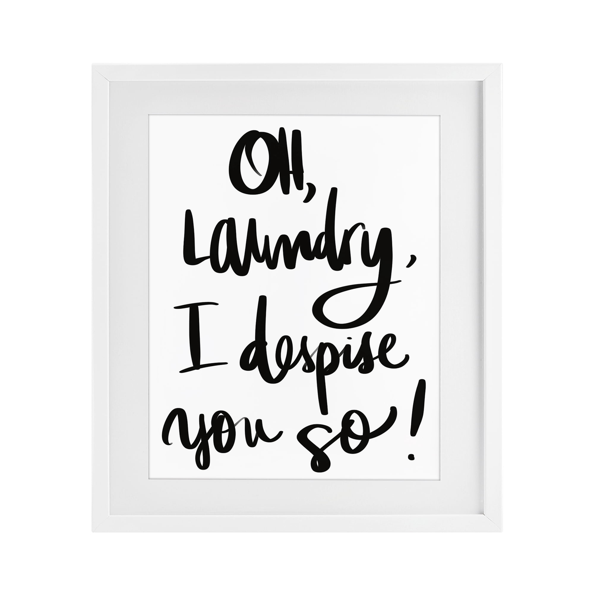 Stupell Industries Laundry I Despise You White Framed Print Under Glass, design by SD Graphics Studio