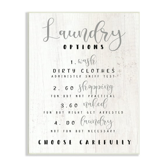 Stupell Industries Laundry Option List Wash or Go Naked Humor, 13 x 19, Designed by Daphne Polselli