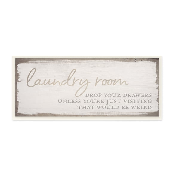 Stupell Industries Laundry Room Drop Your Drawers Distressed Borders,17 x 7, Design by Daphne Polselli
