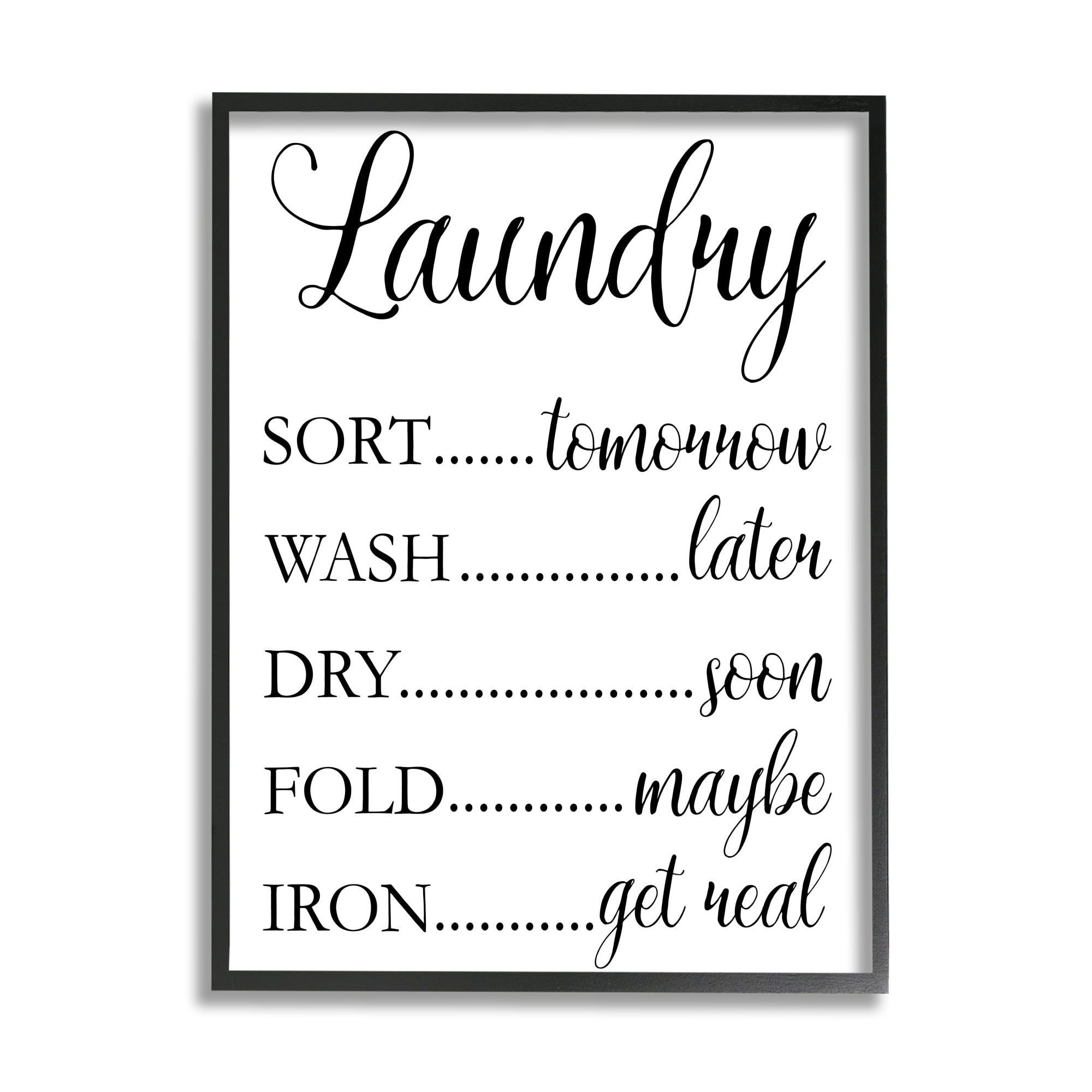 Stupell Industries Laundry Room Schedule Humorous Cleaning Priorities Inspirational Painting Black Framed Art Print Wall Art, 16 x 20