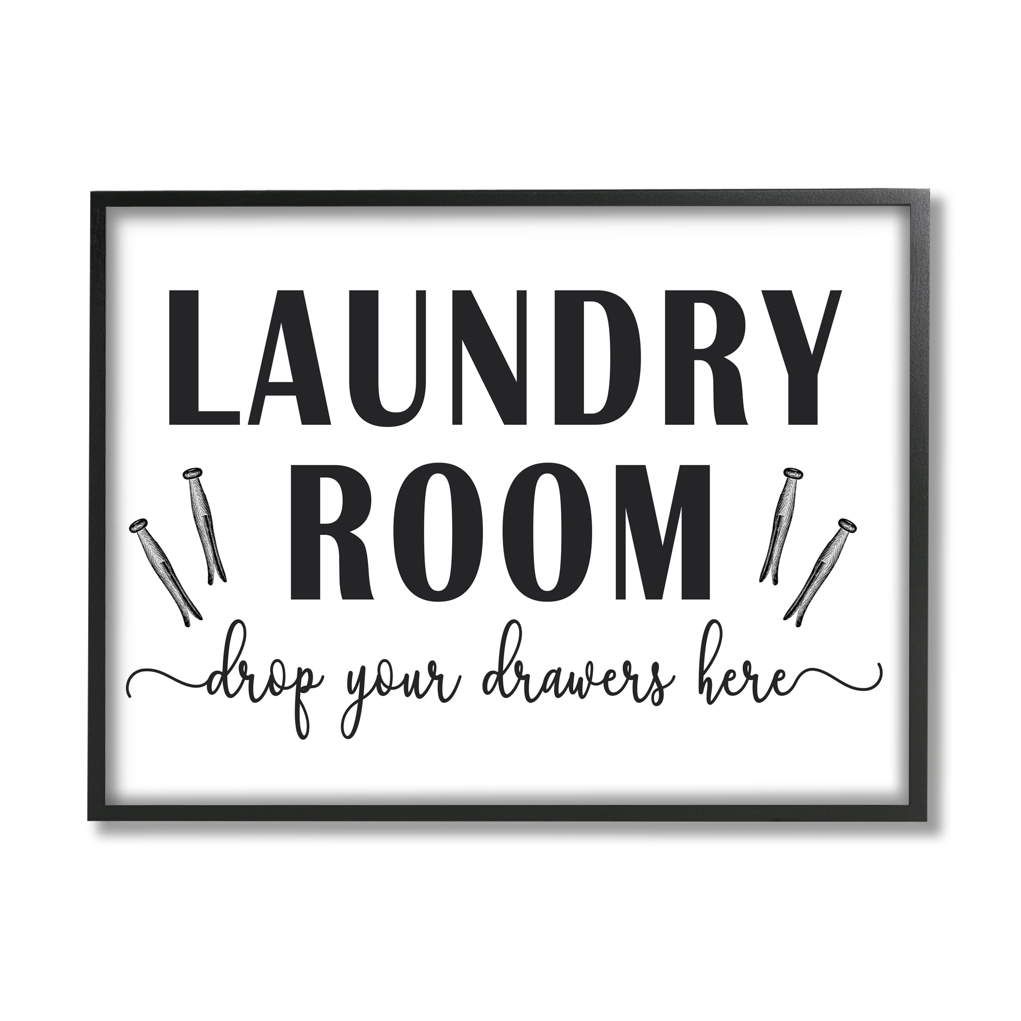 Stupell Industries Laundry Room Sign Drop Drawers Here Funny Phrase Humor Painting Black Framed Art Print Wall Art, 16 x 20