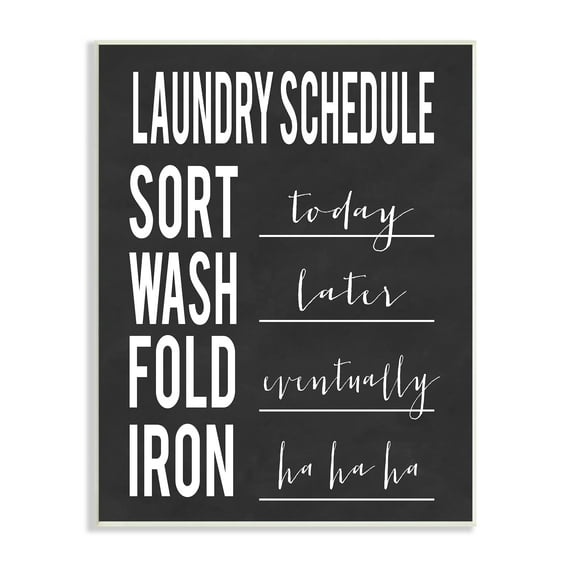 Stupell Industries Laundry Schedule Sign Funny Black White Cleaning Guide Humor Painting Unframed Art Print Wall Art, 13 x 19