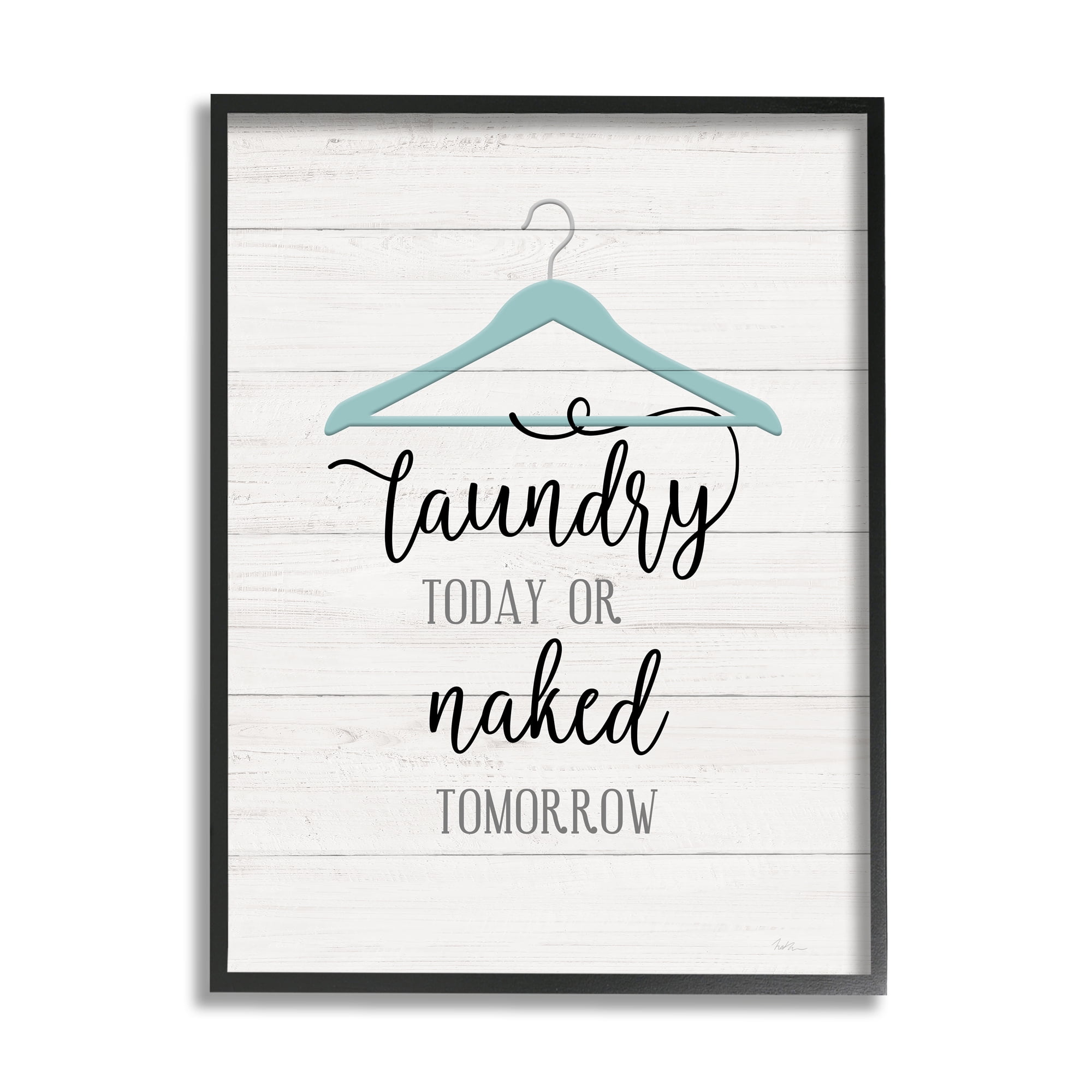 Stupell Industries Laundry Today Naked Tomorrow Laundry Traditional Blue Hanger, 16 x 20, Design by Natalie Carpentieri