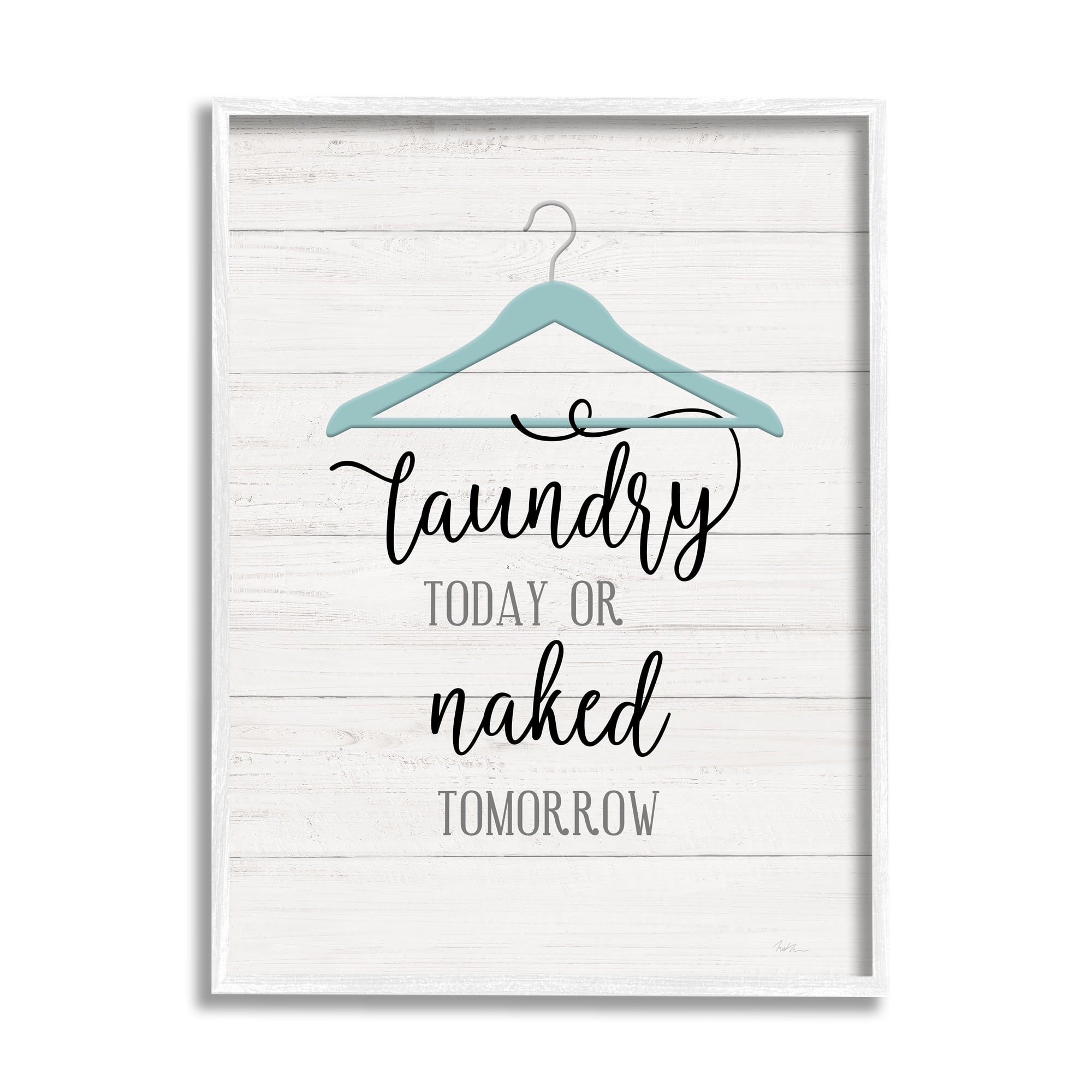 Stupell Industries Laundry Today Naked Tomorrow Laundry Traditional Blue Hanger, 24 x 30, Design by Natalie Carpentieri
