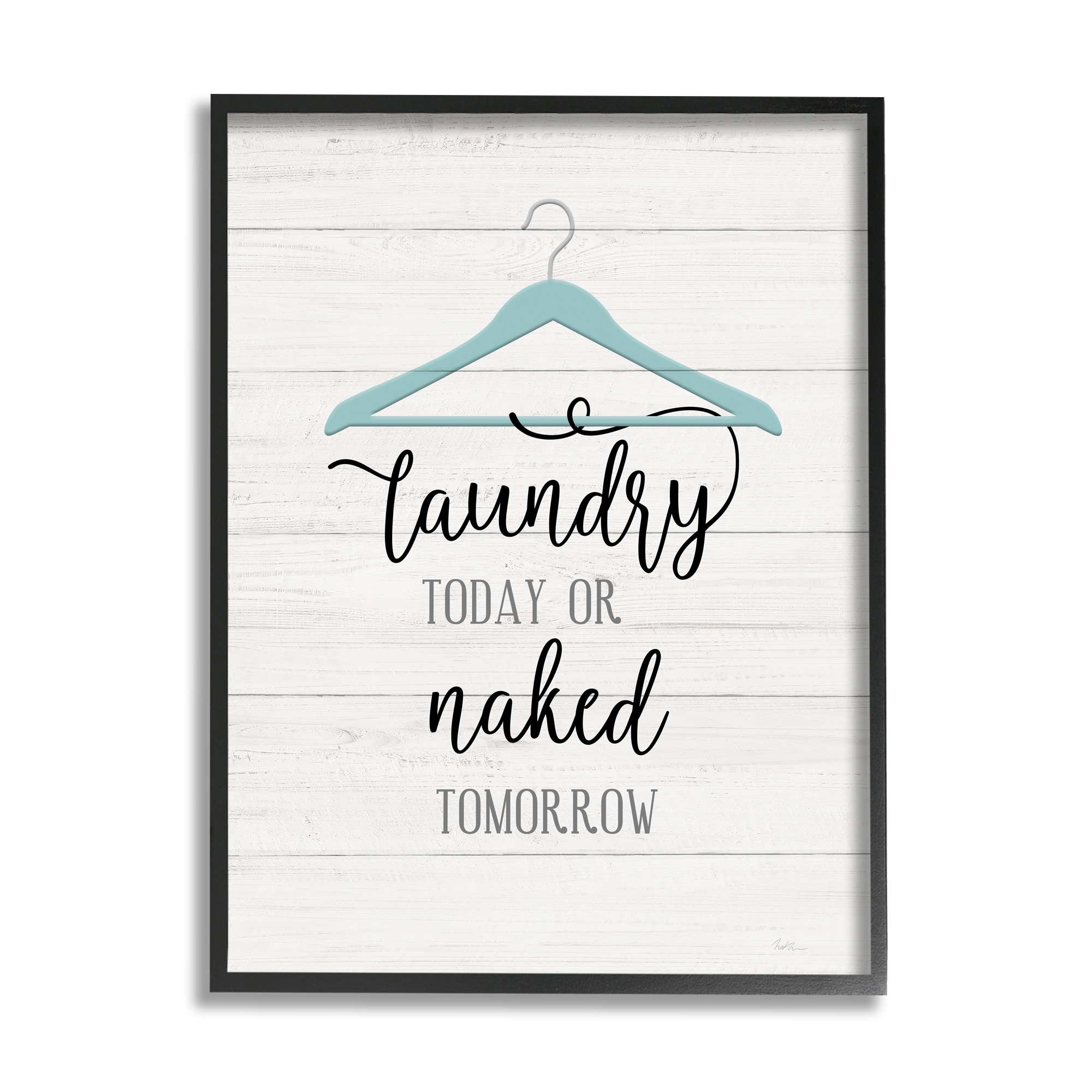 Stupell Industries Laundry Today Naked Tomorrow Laundry Traditional Blue Hanger, 24 x 30, Design by Natalie Carpentieri