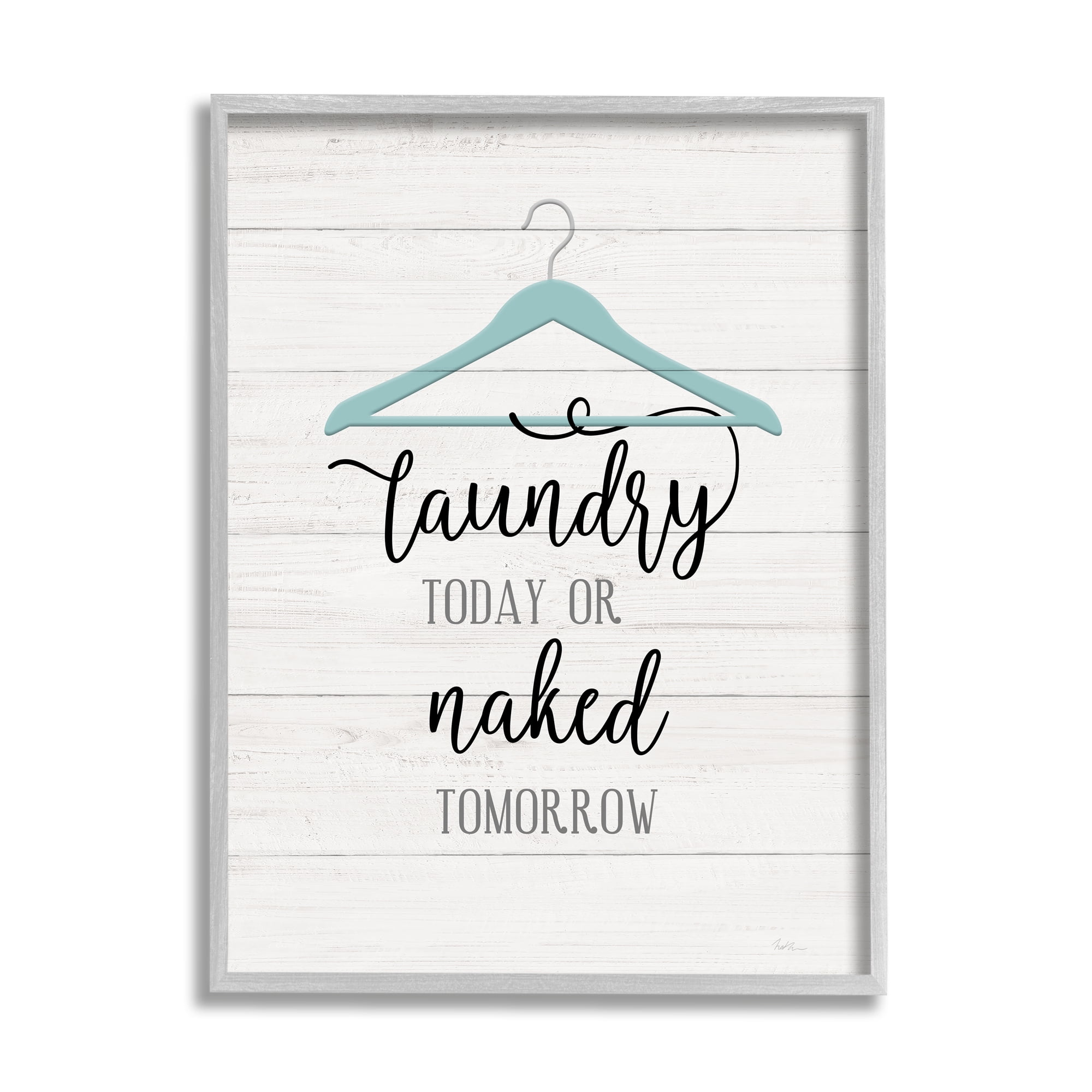 Stupell Industries Laundry Today Naked Tomorrow Laundry Traditional Blue Hanger, 24 x 30, Design by Natalie Carpentieri