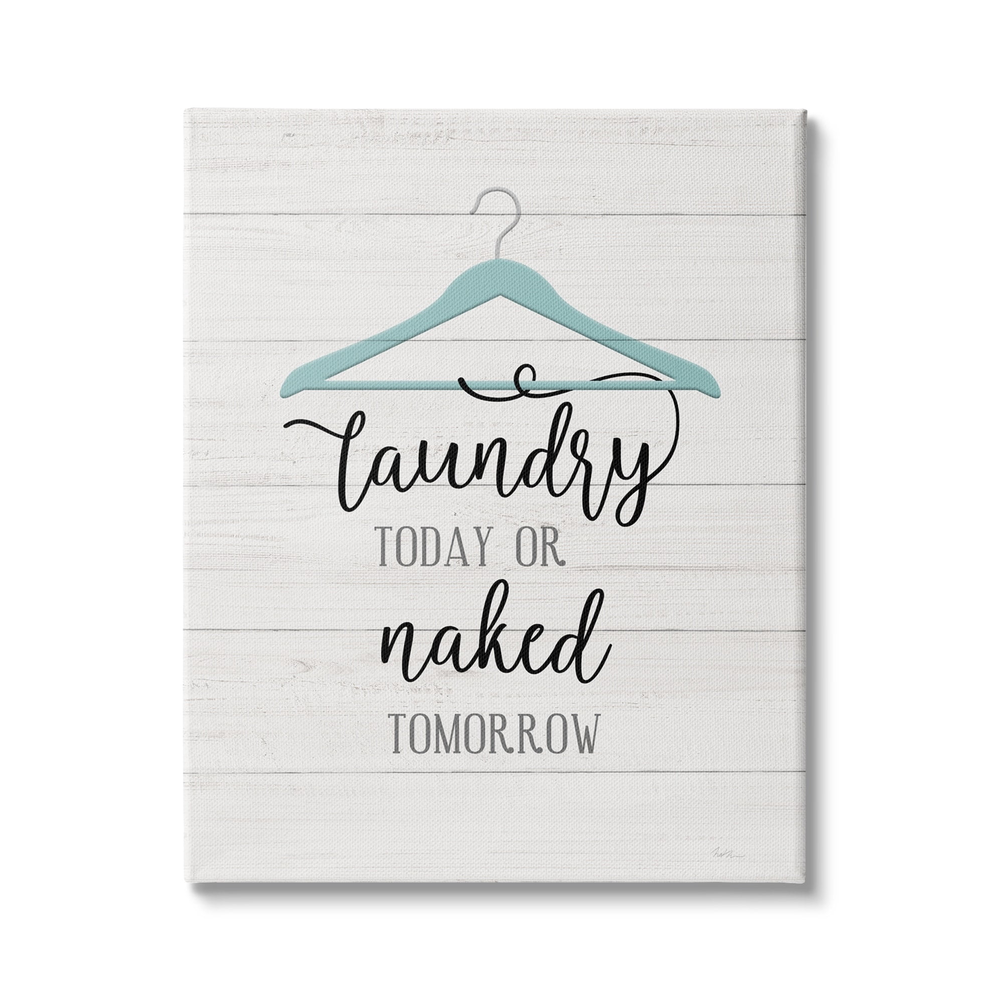 Stupell Industries Laundry Today Naked Tomorrow Laundry Traditional Blue Hanger, 36 x 48, Design by Natalie Carpentieri