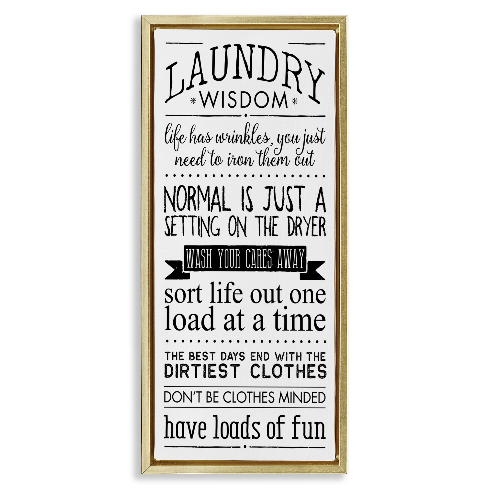 Stupell Industries Laundry Wisdom Life Phrases Typography Painting Gold Floater Framed Canvas Art Print Wall Art, 15 x 31