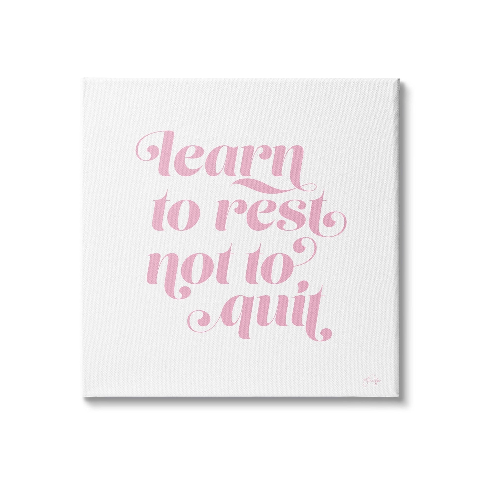Stupell Industries Learn To Rest Not Quit Motivational Phrase Pink, 24 x 24,Design by Yass Naffas Designs