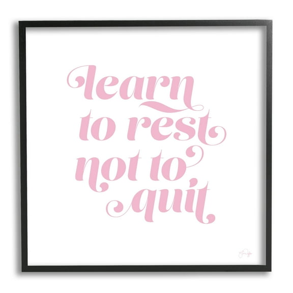 Stupell Industries Learn To Rest Not Quit Motivational Phrase Pink Graphic Art Black Framed Art Print Wall Art, 12x12, by Yass Naffas Designs