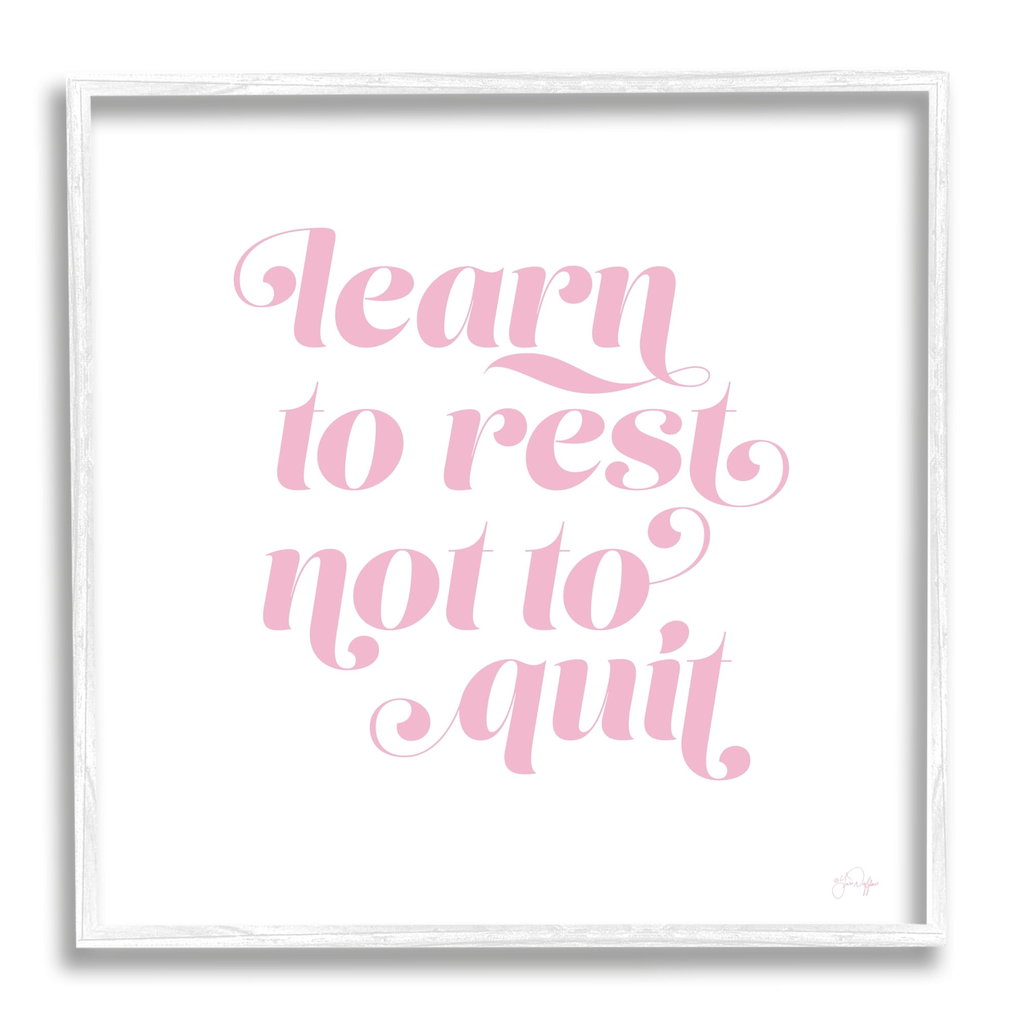 Stupell Industries Learn To Rest Not Quit Motivational Phrase Pink Graphic Art White Framed Art Print Wall Art, 24x24, by Yass Naffas Designs
