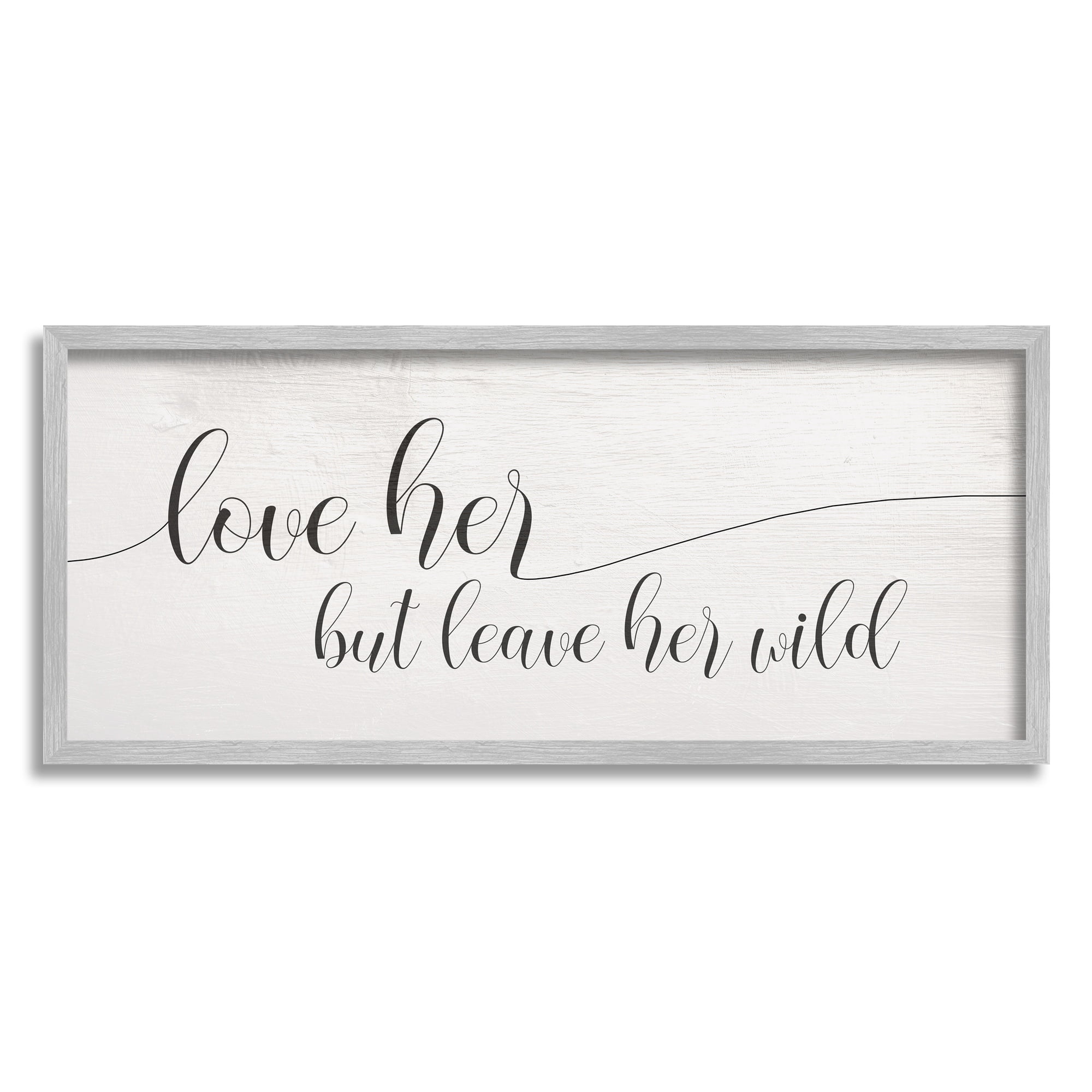 Stupell Industries Leave Her Wild Romantic Phrase Charming Cursive Script Inspirational Painting Gray Framed Art Print Wall Art, 13 x 30
