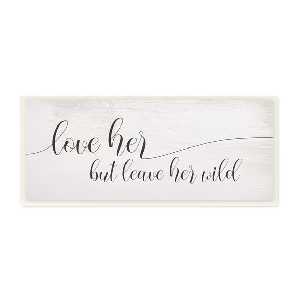 Stupell Industries Leave Her Wild Romantic Phrase Charming Cursive Script Inspirational Painting Unframed Art Print Wall Art, 7 x 17