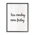 thumbnail image 1 of Stupell Industries Less Monday More Friday Inspirational Painting Black Framed Art Print Wall Art, 11 x 14, 1 of 9